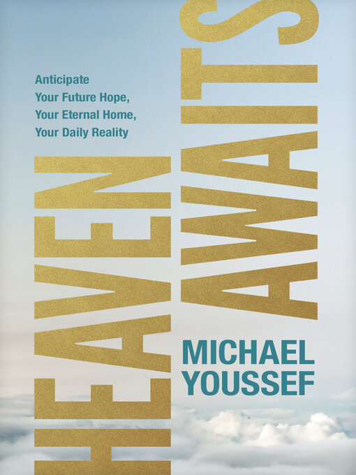 Title details for Heaven Awaits by Michael Youssef - Available